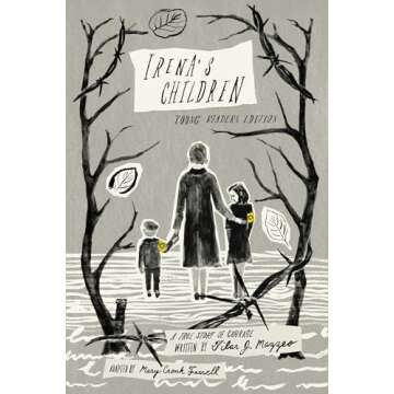 Irena's Children: Young Readers Edition; A True Story of Courage