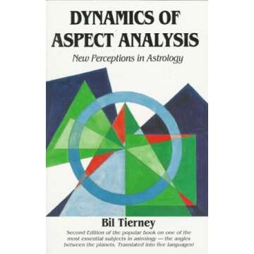 DYNAMICS OF ASPECT ANALYSIS 2ND ED - Expert Insights into Astrology
