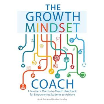 The Growth Mindset Coach: A Teacher's Month-by-Month Handbook for Empowering Students to Achieve