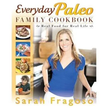 Everyday Paleo Family Cookbook: Real Food for Real Life