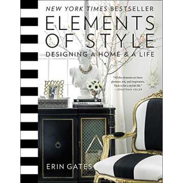 Elements of Style: Designing a Home & a Life (A Guide to Home Design)