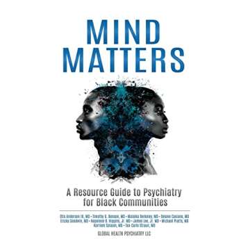 Mind Matters: A Resource Guide to Psychiatry for Black Communities
