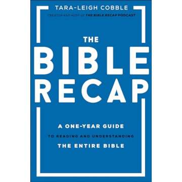 The Bible Recap: Your Yearly Journey Through Scripture