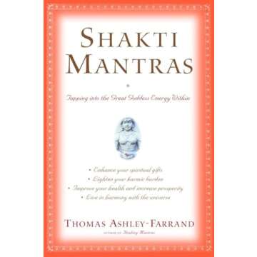 Shakti Mantras: Tapping into the Great Goddess Energy Within