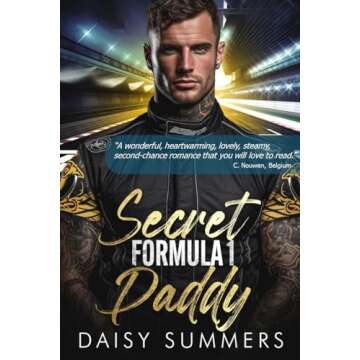 Secret Formula 1 Daddy: A Small-Town Brother’s Best Friend Romance