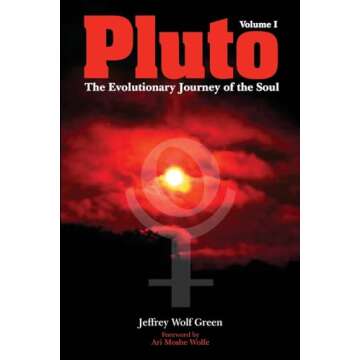 Pluto: The Evolutionary Journey of the Soul, Volume 1 - Discover Your Spiritual Path