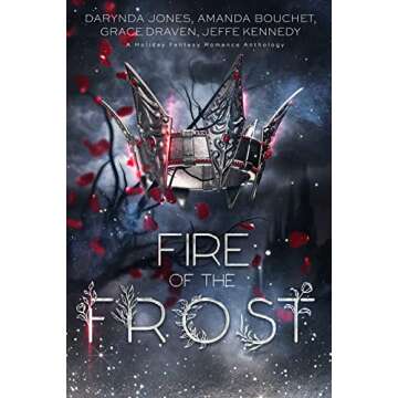 Fire of the Frost: A midwinter holiday fantasy romance anthology