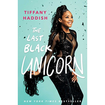 The Last Black Unicorn by Tiffany Haddish - A Must Read Memoir