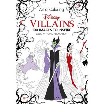 Art of Coloring: Disney Villains: 100 Images to Inspire Creativity and Relaxation