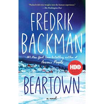 Beartown: A Novel (Beartown Series) - A Powerful Exploration of Community and Conflict