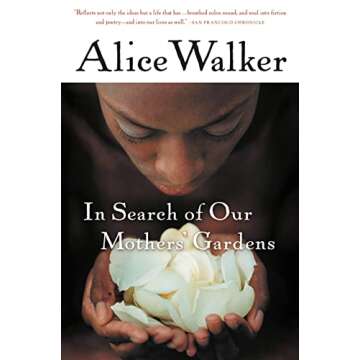 In Search of Our Mothers' Gardens: Womanist Prose