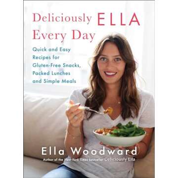 Deliciously Ella Every Day: Quick and Easy Recipes for Gluten-Free Snacks, Packed Lunches, and Simpl...
