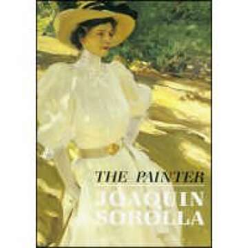 The Painter: Joaquin Sorolla - A Masterful Artistic Experience