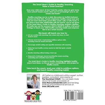 The Smart Mom's Guide to Healthy Snacking: How to Raise a Smart Snacker from Tot to Teen