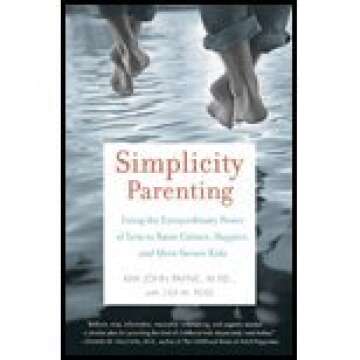 Simplicity Parenting (09) by Payne, Kim John - Ross, Lisa M [Paperback (2010)]