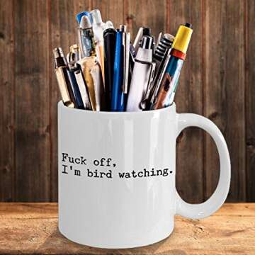Funny Birding Bird Watching Mug - Fuck Off, I'm Bird Watching - Best Novelty Gift for Birders, Bird Nerds Watchers Lovers Ornithologists - White 11 oz Ceramic Coffee Cup for birdwatchers