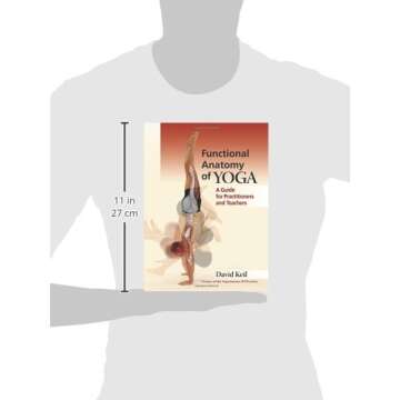 Functional Anatomy of Yoga Guide for All Practitioners