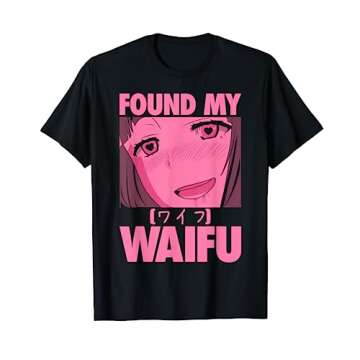 Found My Waifu Anime Shirt