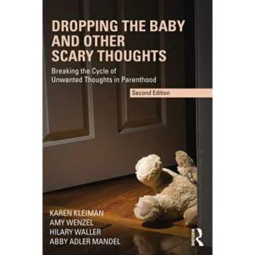 Dropping the Baby and Other Scary Thoughts: A Guide for New Parents