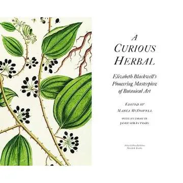 A Curious Herbal: Elizabeth Blackwell Botany Masterpiece