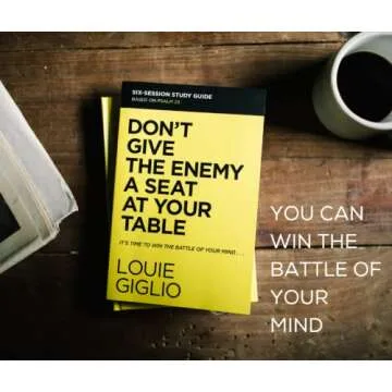 Don't Give the Enemy a Seat at Your Table Study Guide