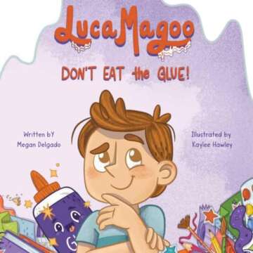 Luca Magoo, Don't Eat The Glue: Encouraging Fun and Imagination in Kids