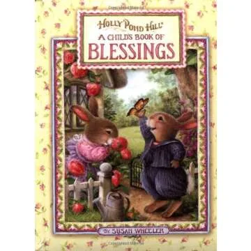 A Heartwarming Children's Book of Blessings from Holly Pond Hill