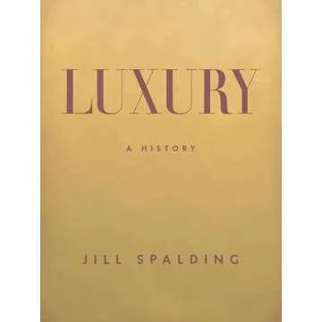 Luxury: A History - A Captivating Exploration of Opulence