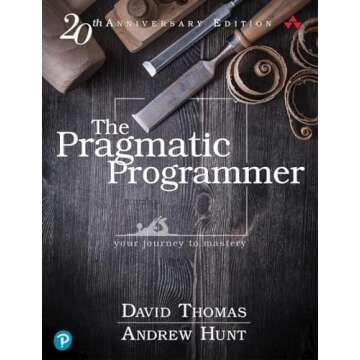 The Pragmatic Programmer: Your Journey To Mastery, 20th Anniversary Edition (2nd Edition)