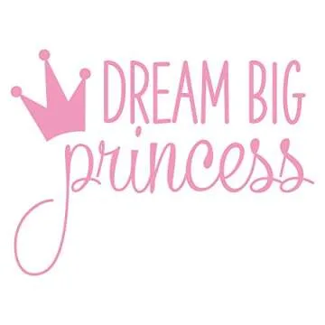Dream Big Princess Wall Decal for Kids Room Decoration