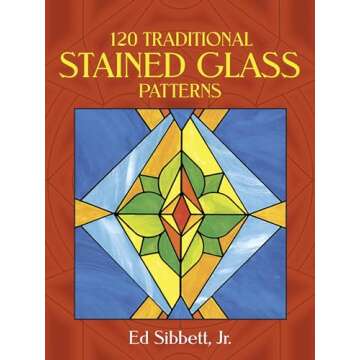 120 Traditional Stained Glass Patterns (Dover Crafts: Stained Glass)