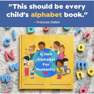 A New Alphabet for Humanity: ABCs of Kindness, Words to Inspire Compassion, Kindness and Positivity
