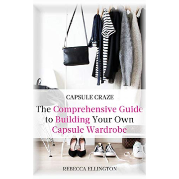 Capsule Craze: The Ultimate Guide to Your Capsule Wardrobe