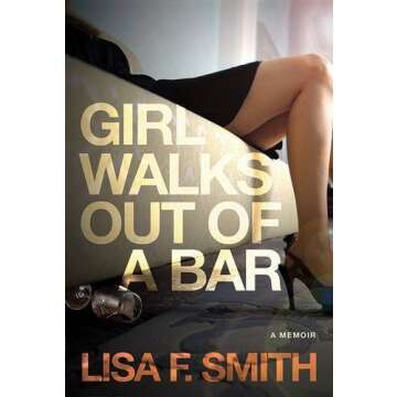 Girl Walks Out of a Bar by L Smith (2016-04-30)