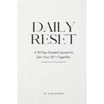 Daily Reset: A 90 Day Guided Journal for Mindfulness and Growth