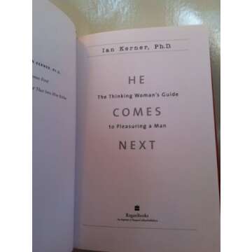 He Comes Next: The Thinking Woman's Guide to Pleasuring a Man