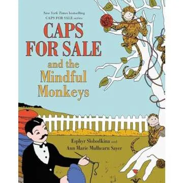 Caps for Sale and the Mindful Monkeys - A Charming Children's Book