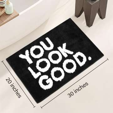 You Look Good Bath Mat Inspirational Quote Non-Slip Foot Mat Absorbent Black and White Bath Rugs Washable 20INX32IN