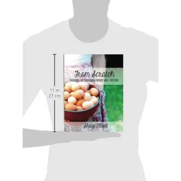 The Elliott Homestead: From Scratch: Traditional, whole-foods dishes for easy, everyday meals