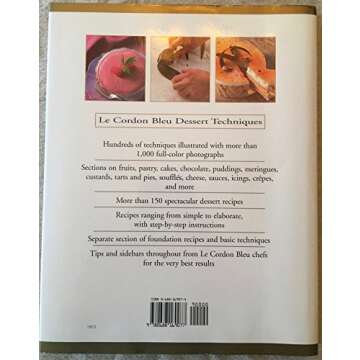 Le Cordon Bleu Dessert Techniques: More Than 1,000 Photographs Illustrating 300 Preparation And Cooking Techniques For Making Tarts, Pi