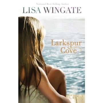 Larkspur Cove (The Shores of Moses Lake Book #1): A Small Town Texas Single Mother Romance with Myst...