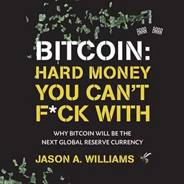Bitcoin: Hard Money You Can't F*ck With - The Future of Currency