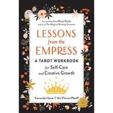 Lessons from the Empress: A Tarot Workbook for Self-Care and Creative Growth