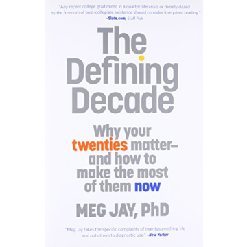 The Defining Decade by Dr. Meg Jay - Transform Your Twenties