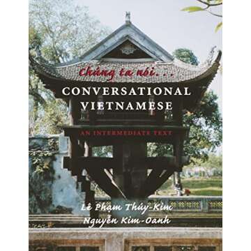 Chung Ta Noi: Conversational Vietnamese--An Intermediate Text
