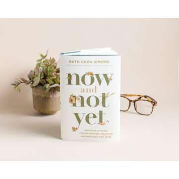 Now and Not Yet: Pressing in When You’re Waiting, Wanting, and Restless for More