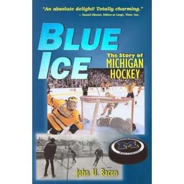 Blue Ice: The Story of Michigan Hockey - A Comprehensive Guide