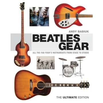 Beatles Gear: All the Fab Four's Instruments from Stage to Studio