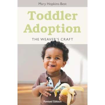 Toddler Adoption: The Weaver's Craft