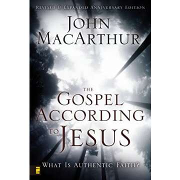 The Gospel According to Jesus: What Is Authentic Faith?
